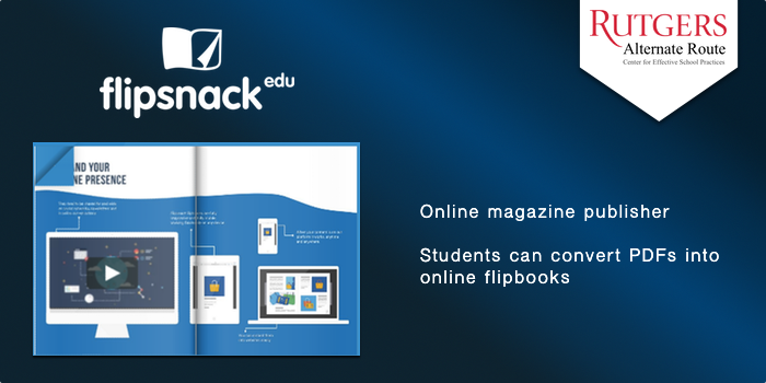 Flipsnack - Online magazine publisher. Students can convert PDFs into online flipbooks.