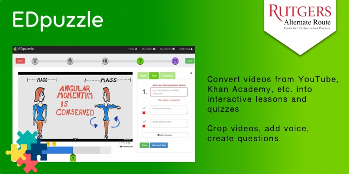 ED Puzzle - Convert videos from YouTube, Khan Academy, etc. into interactive lessons and quizzes. Crop videos, add voice, create questions.