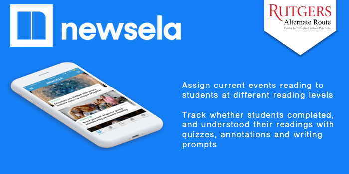 Newsela - Assign current events reading to students at different reading levels  Track whether students completed, and understood their readings with quizzes, annotations and writing prompts