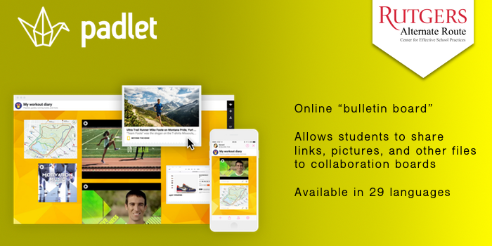 Padlet - Online “bulletin board”. Allows students to share links, pictures, and other files to collaboration boards. Available in 29 languages,