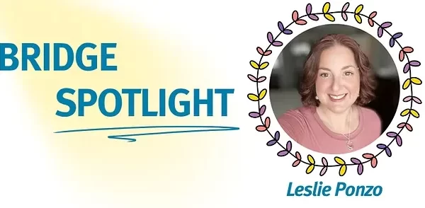 BRIDGE Spotlight: Leslie Ponzo Working Group Member & SEPAG Leader